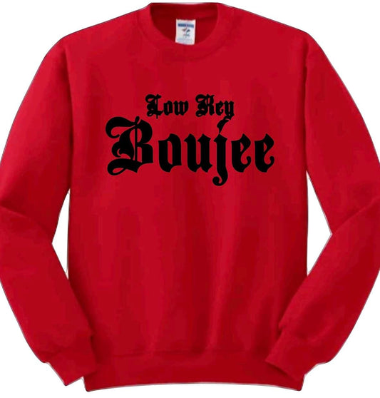 Low key Boujee