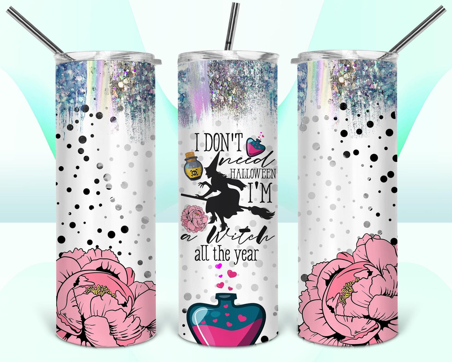 I don’t need Halloween Tumbler