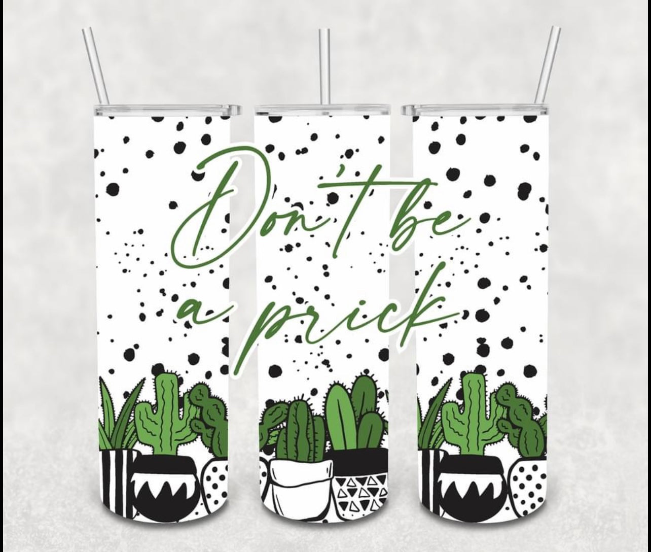 Don’t be a Prick Tumbler