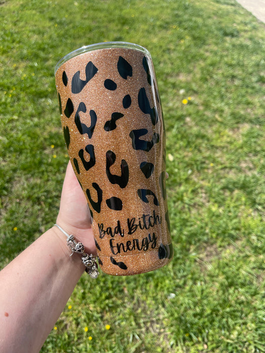 Bad Bitch Energy Leopard Print Tumbler- Made to Order